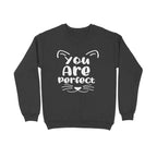 Women's You Are Perfect Graphics Printed Sweatshirts