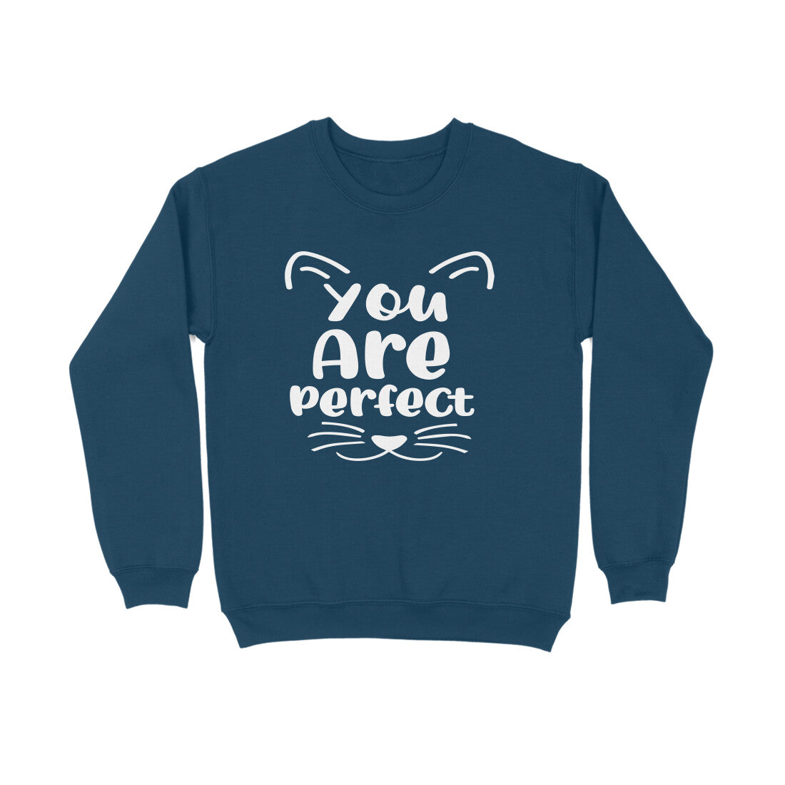 Women's You Are Perfect Graphics Printed Sweatshirts