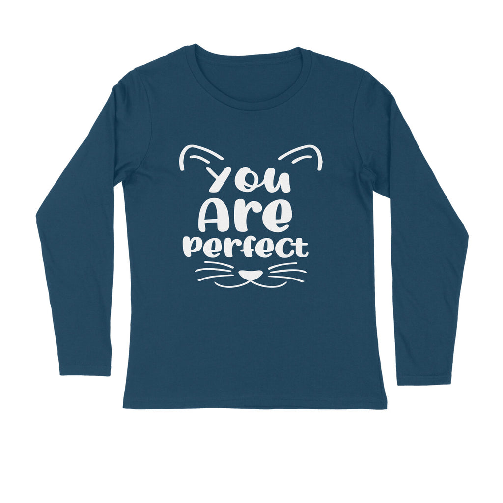 Men's You Are Perfect Quote Printed Full Sleeve T Shirt