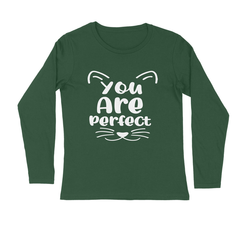 Men's You Are Perfect Quote Printed Full Sleeve T Shirt