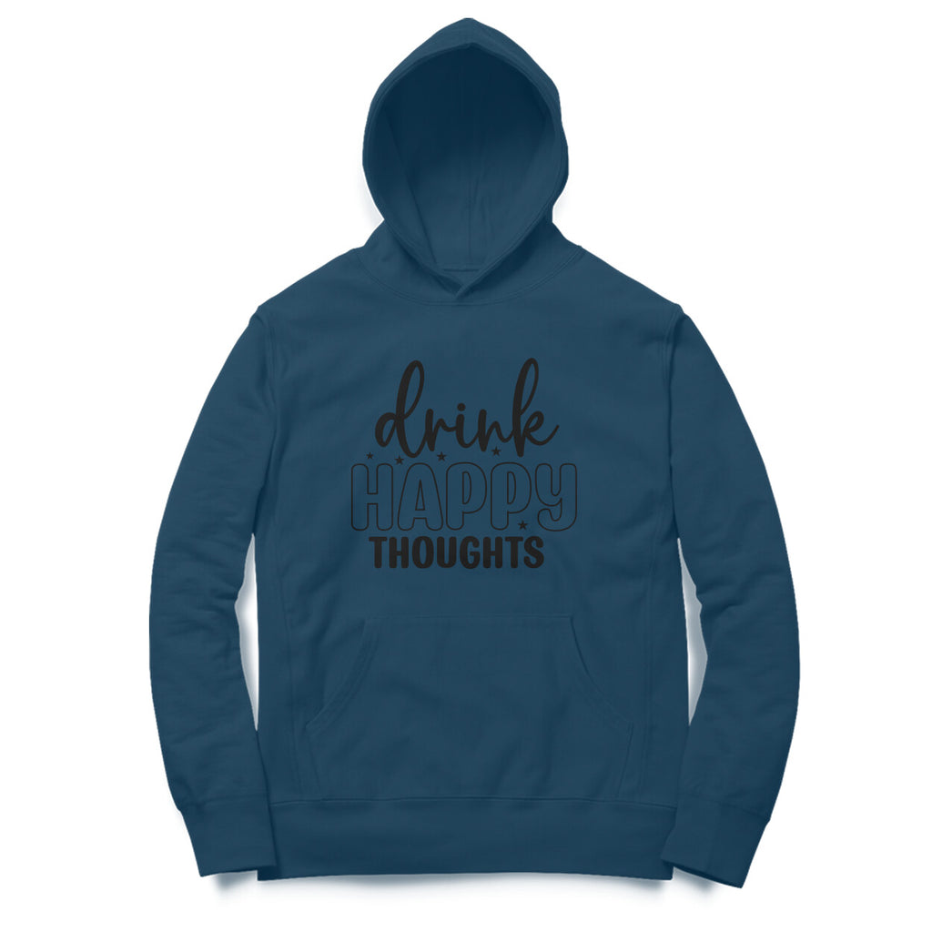 Men's Drink Happy Thoughts Graphics Printed Hoodies