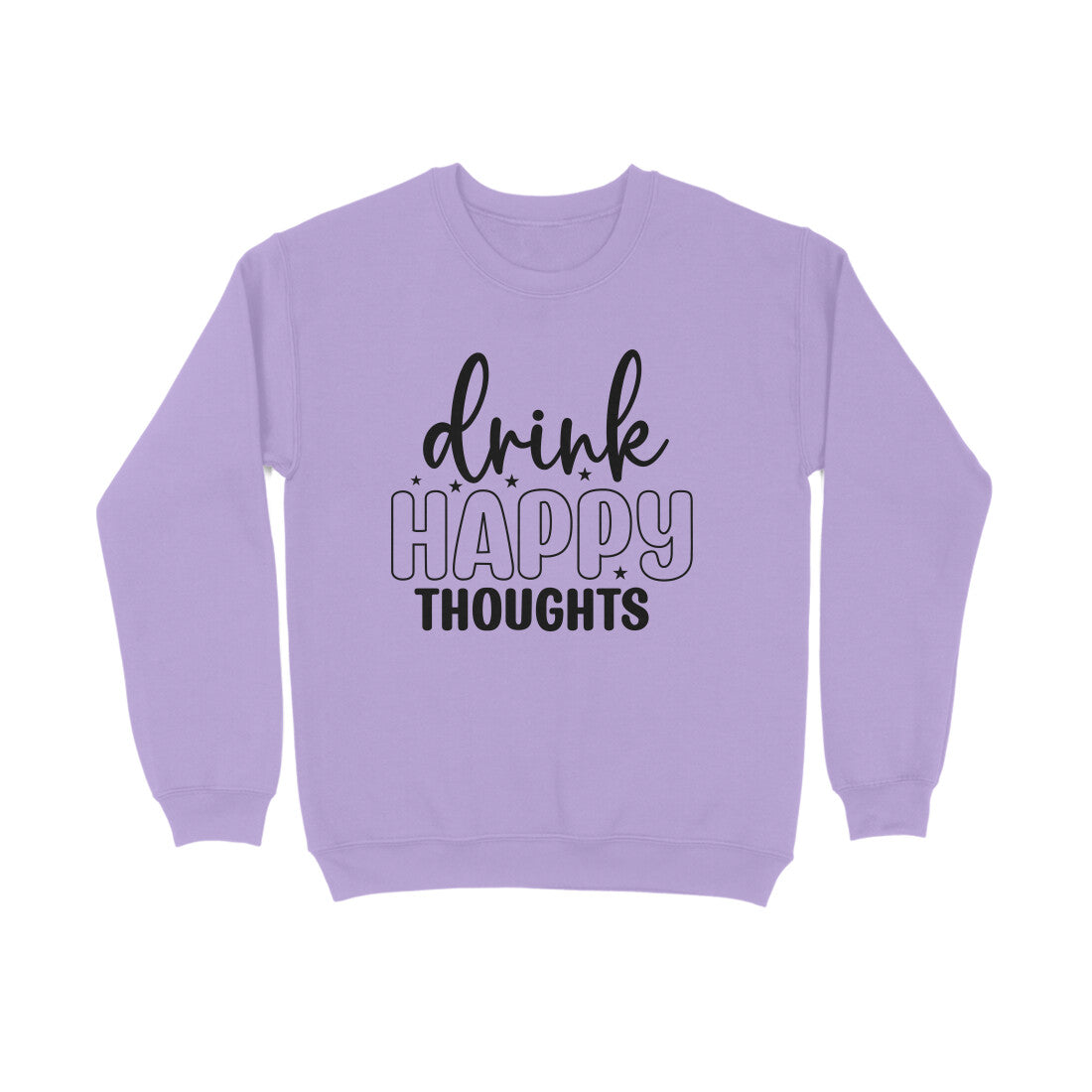 Men's Drink Happy Thoughts Graphics Printed Sweatshirts