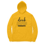 Women's Drink Happy Thoughts Graphics Printed Hoodies