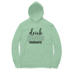 Women's Drink Happy Thoughts Graphics Printed Hoodies