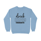 Women's Drink Happy Thoughts Graphics Printed Sweatshirts