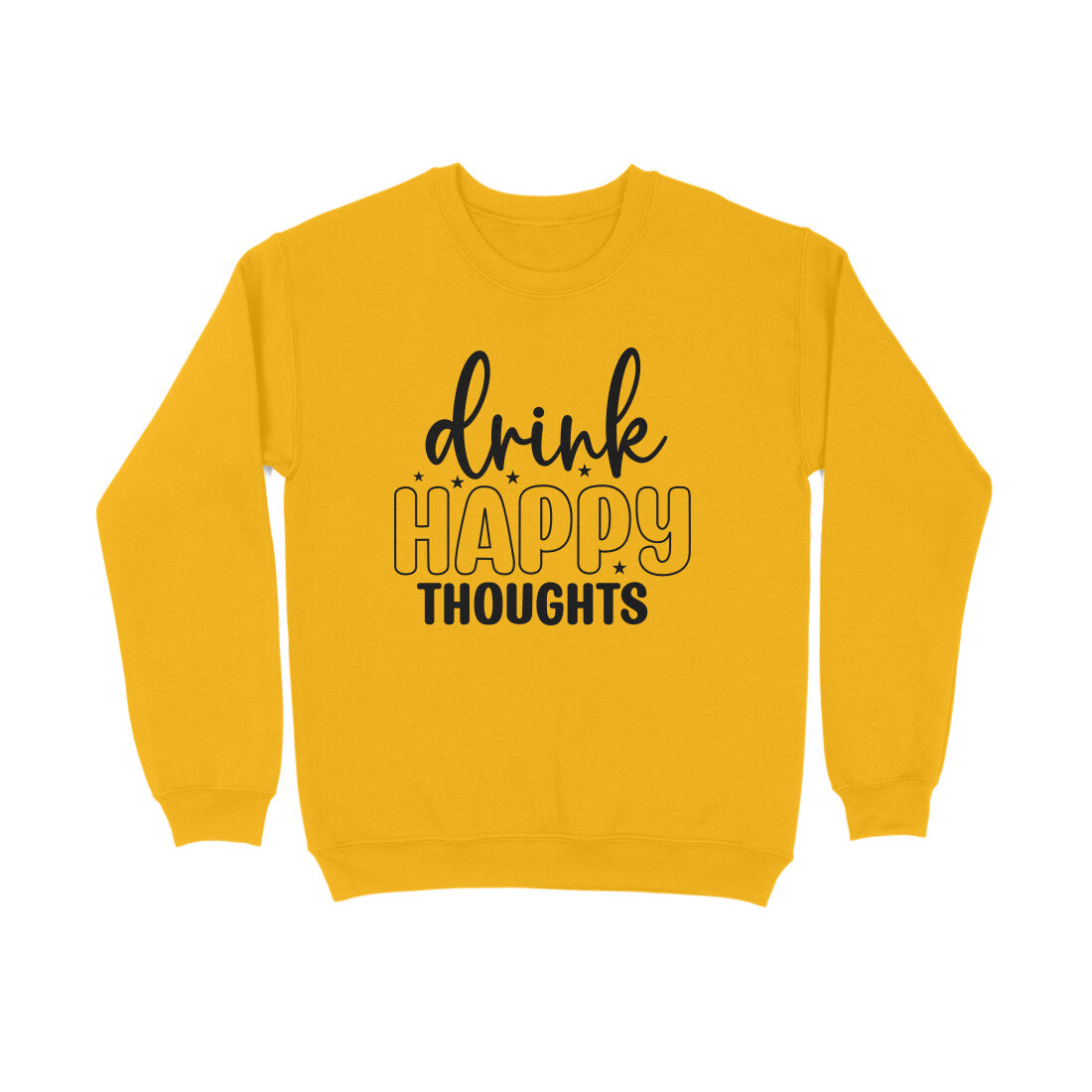 Women's Drink Happy Thoughts Graphics Printed Sweatshirts