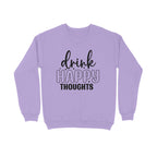 Women's Drink Happy Thoughts Graphics Printed Sweatshirts