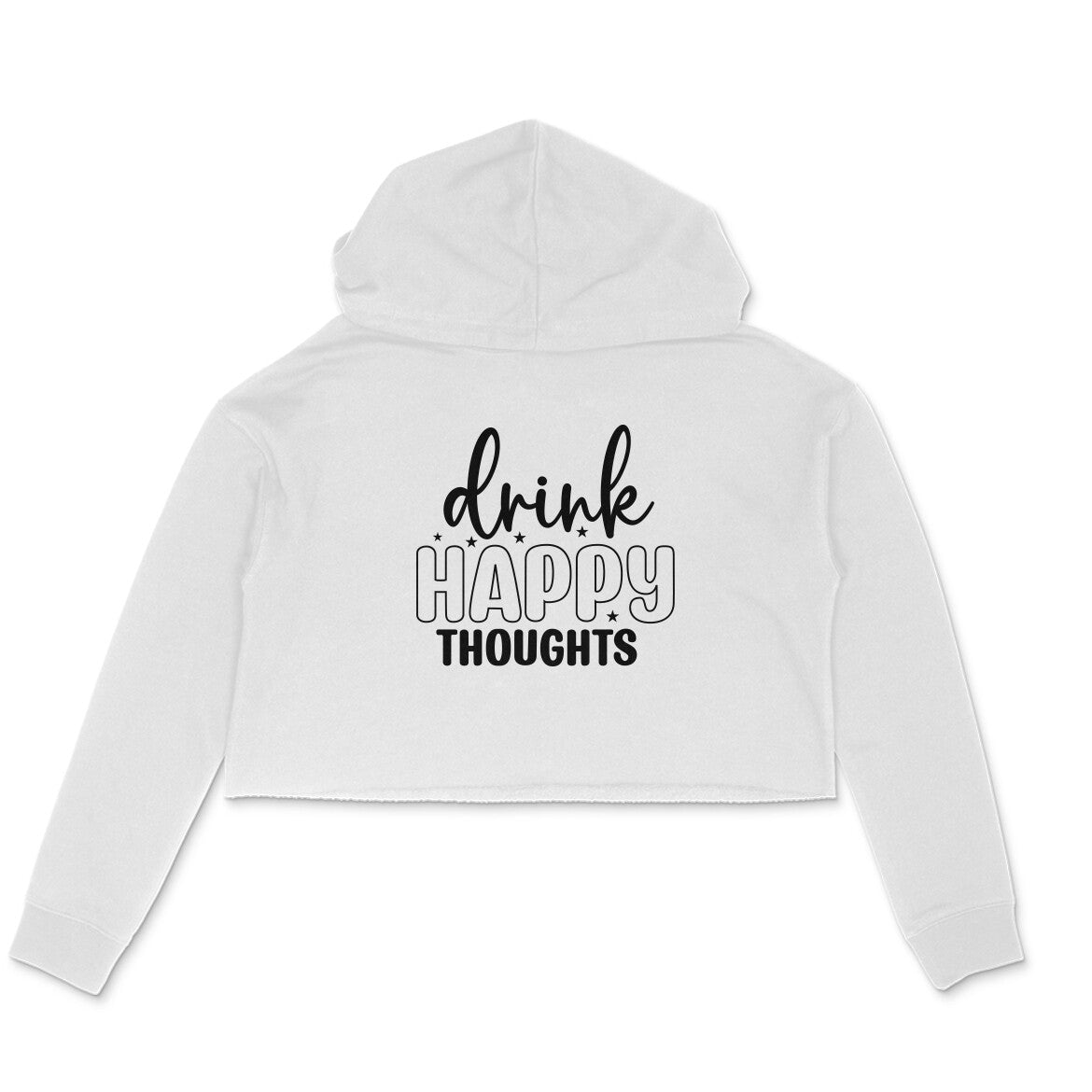 Women's Drink Happy Thoughts Graphics Printed Crop Hoodies