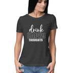 Women's Drink Happy Thoughts Graphics Printed T-Shirt