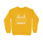 Women's Drink Happy Thoughts Graphics Printed Sweatshirts