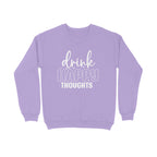 Women's Drink Happy Thoughts Graphics Printed Sweatshirts