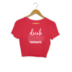 Women's Drink Happy Thoughts Graphics Printed Crop Tops