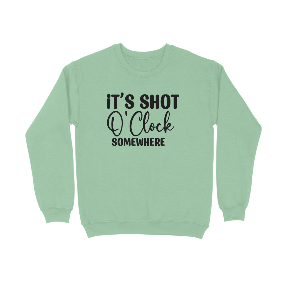 Women's It's Shot O' Clock Somewhere Graphics Printed Sweatshirts