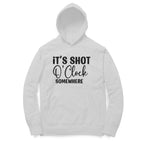 Men's It's Shot O' Clock Somewhere Graphics Printed Hoodies