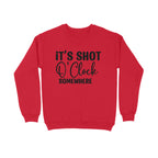 Men's It's Shot O' Clock Somewhere Graphics Printed Sweatshirts