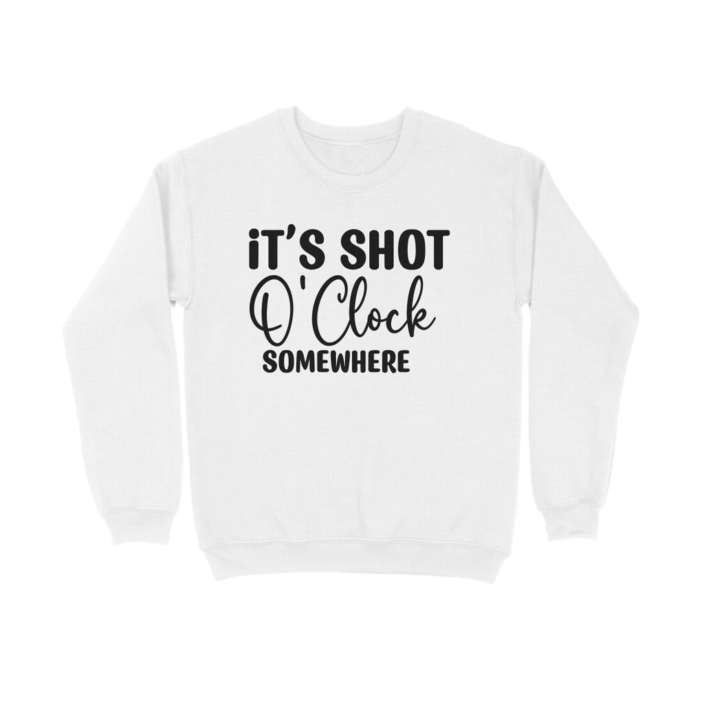 Men's It's Shot O' Clock Somewhere Graphics Printed Sweatshirts