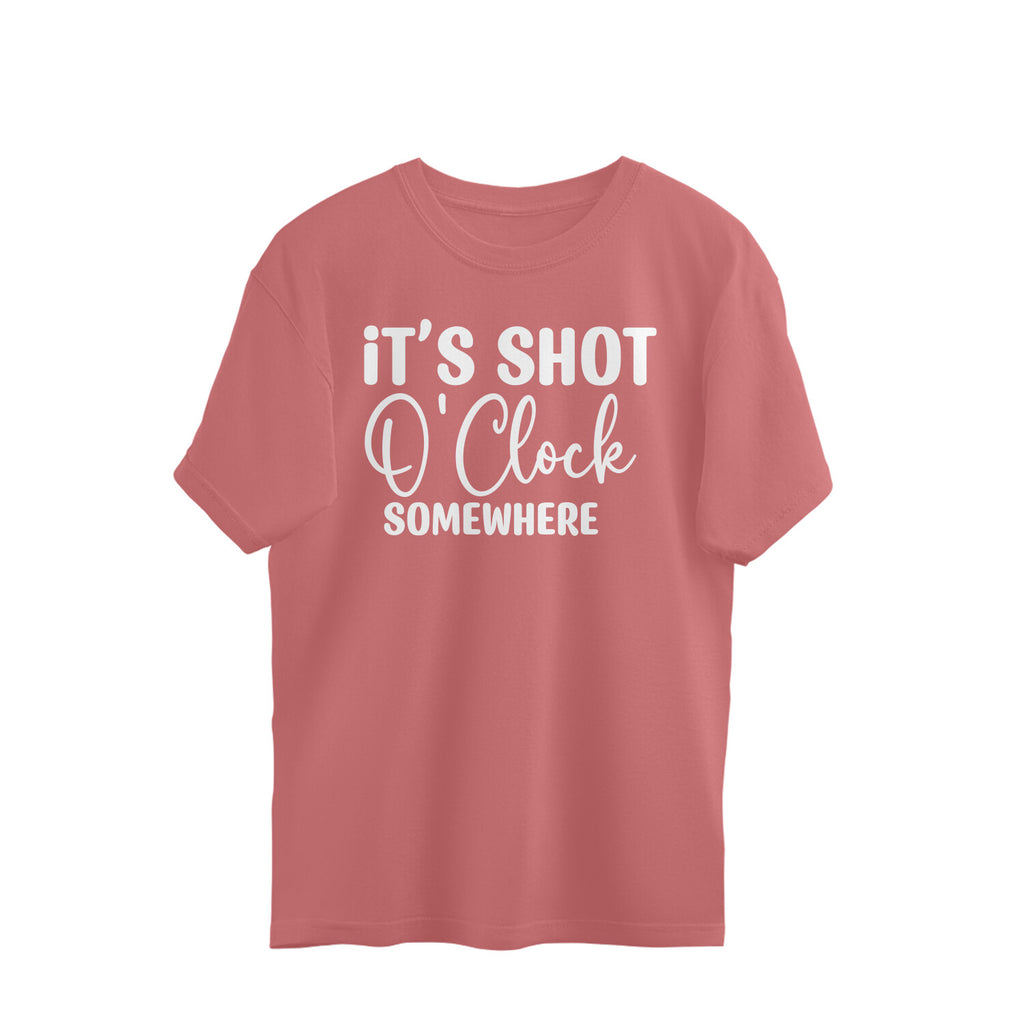 Women's It's Shot O' Clock Somewhere Graphics Printed Oversized T-Shirt