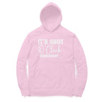 Women's It's Shot O' Clock Somewhere Graphics Printed Hoodies
