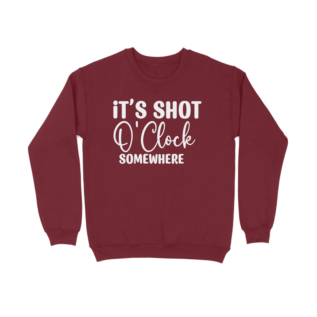 Women's It's Shot O' Clock Somewhere Graphics Printed Sweatshirts