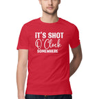 Men's It's Shot O' Clock Somewhere Design Printed T-Shirt