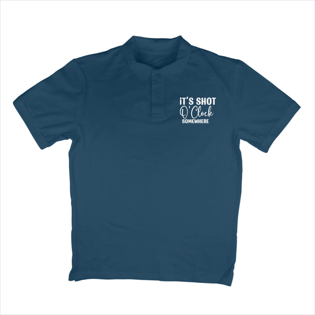 Men's It's Shot O' Clock Somewhere Quote Printed Polo T Shirt