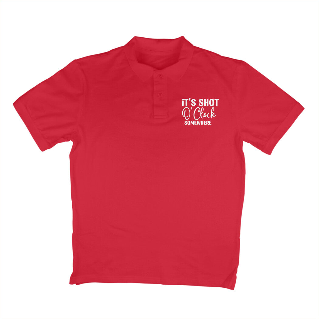 Men's It's Shot O' Clock Somewhere Quote Printed Polo T Shirt