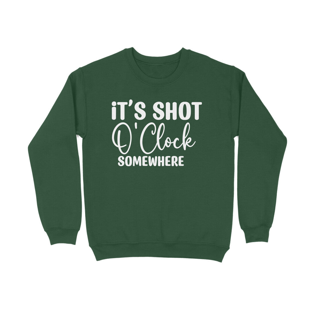 Men's It's Shot O' Clock Somewhere Graphics Printed Sweatshirts