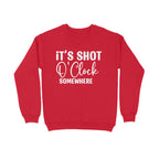 Men's It's Shot O' Clock Somewhere Graphics Printed Sweatshirts