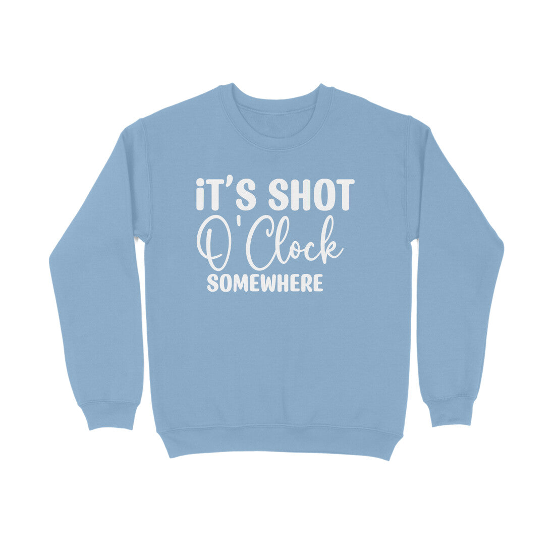 Men's It's Shot O' Clock Somewhere Graphics Printed Sweatshirts