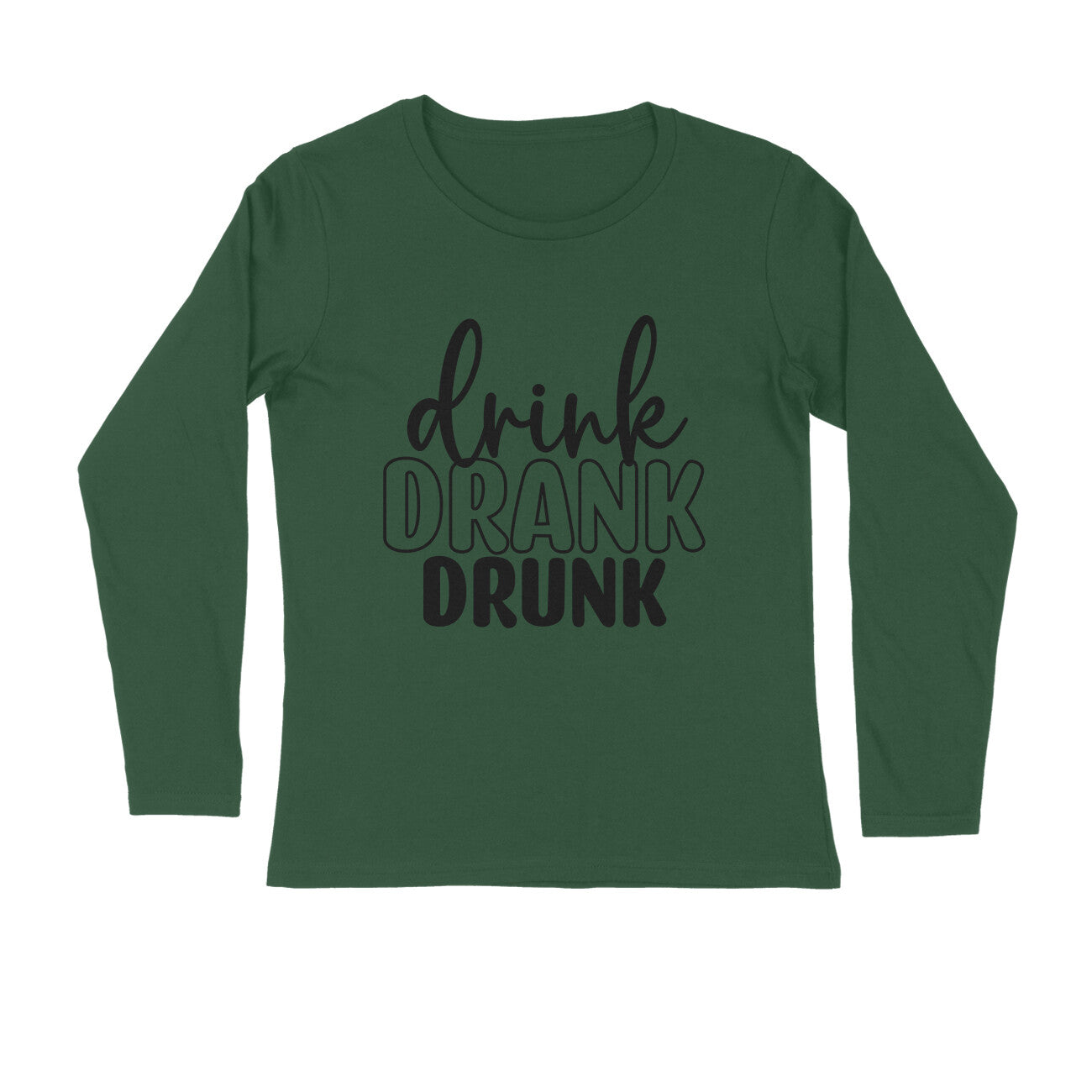 Men's Drink Drank Drunk Quote Printed Full Sleeve T Shirt