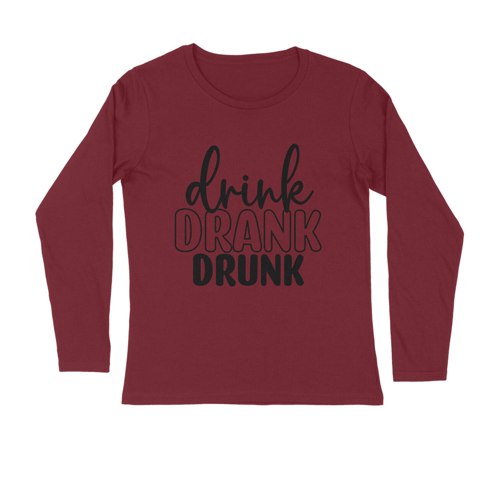 Men's Drink Drank Drunk Quote Printed Full Sleeve T Shirt