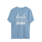 Men's Drink Drank Drunk Design Printed Oversized T-Shirt