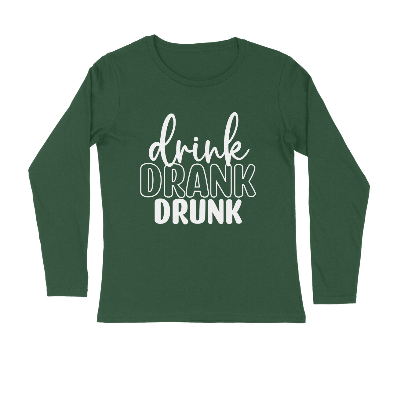 Men's Drink Drank Drunk Quote Printed Full Sleeve T Shirt