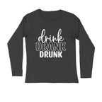 Men's Drink Drank Drunk Quote Printed Full Sleeve T Shirt