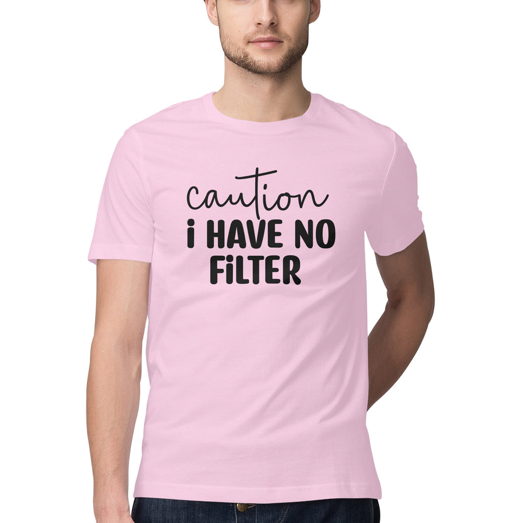 Men's Caution I Have No Filter Design Printed T-Shirt