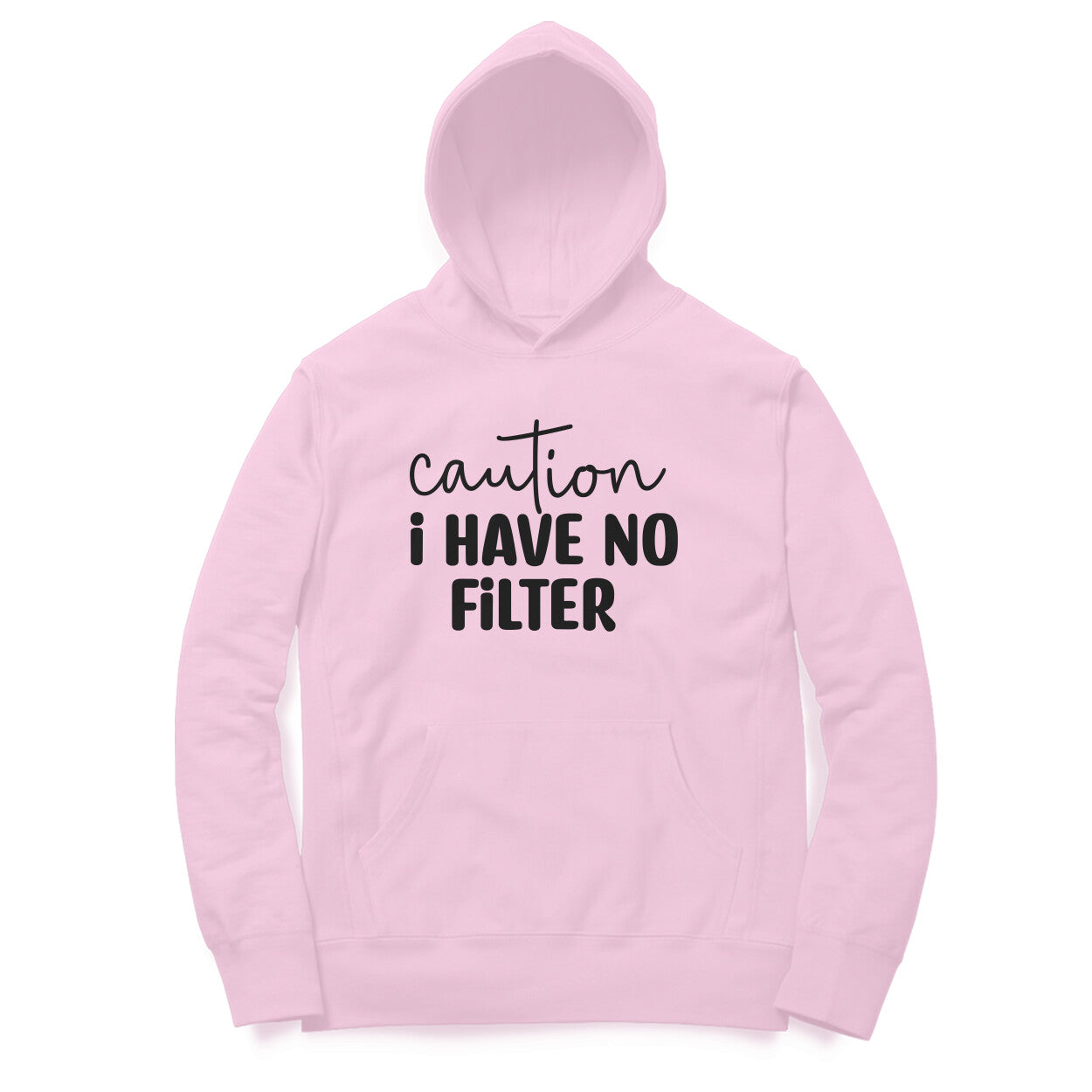 Women's Caution I Have No Filter Graphics Printed Hoodies