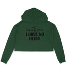 Women's Caution I Have No Filter Graphics Printed Crop Hoodies