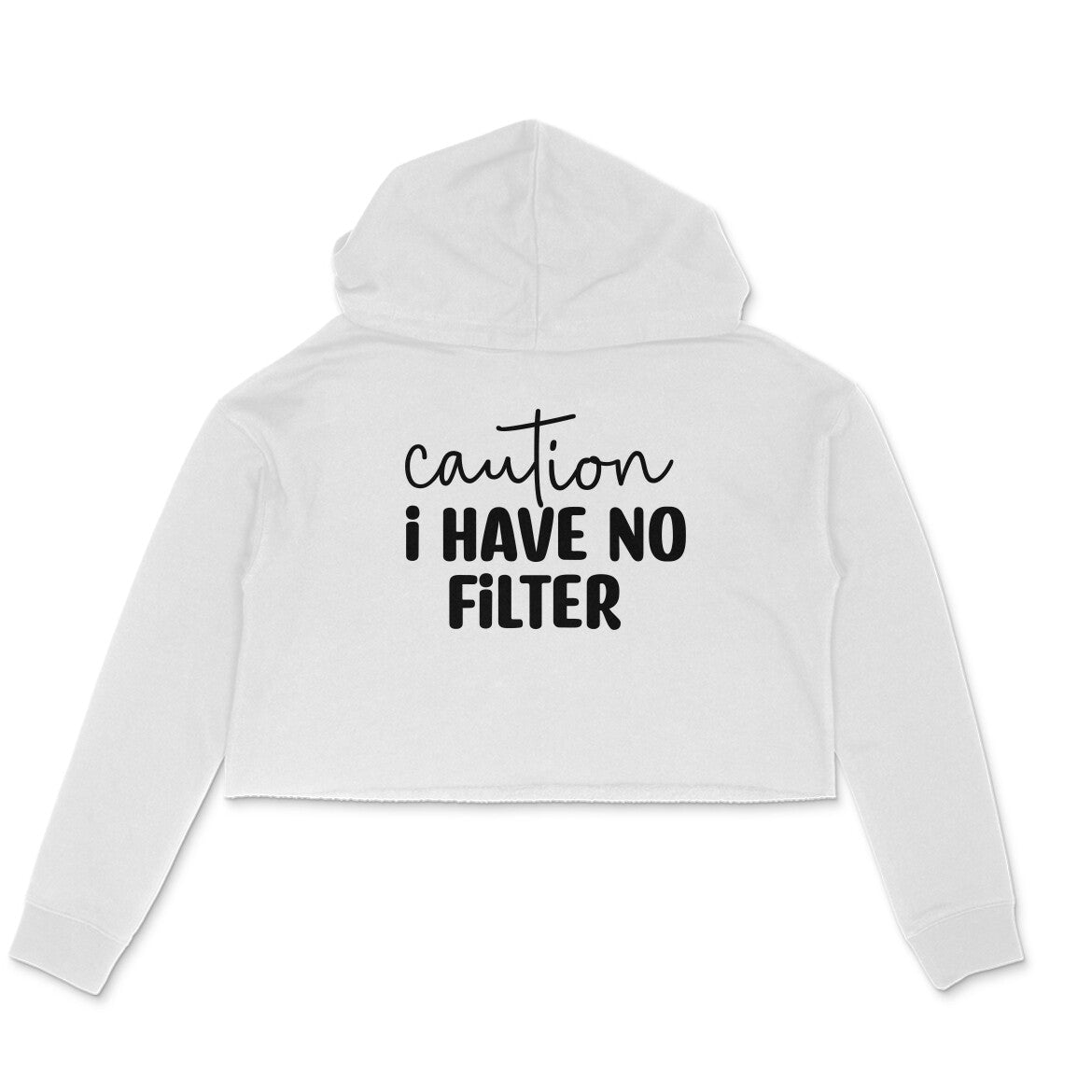 Women's Caution I Have No Filter Graphics Printed Crop Hoodies