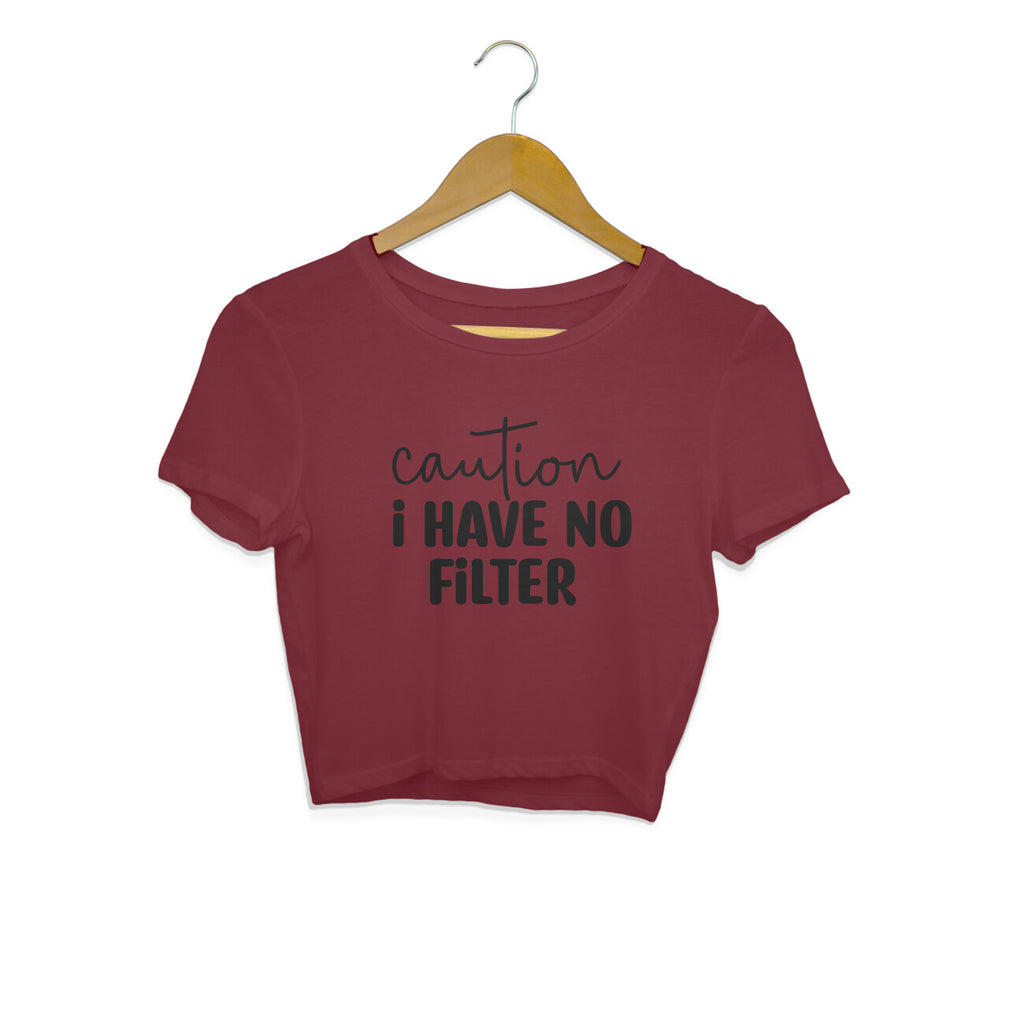 Women's Caution I Have No Filter Graphics Printed Crop Tops