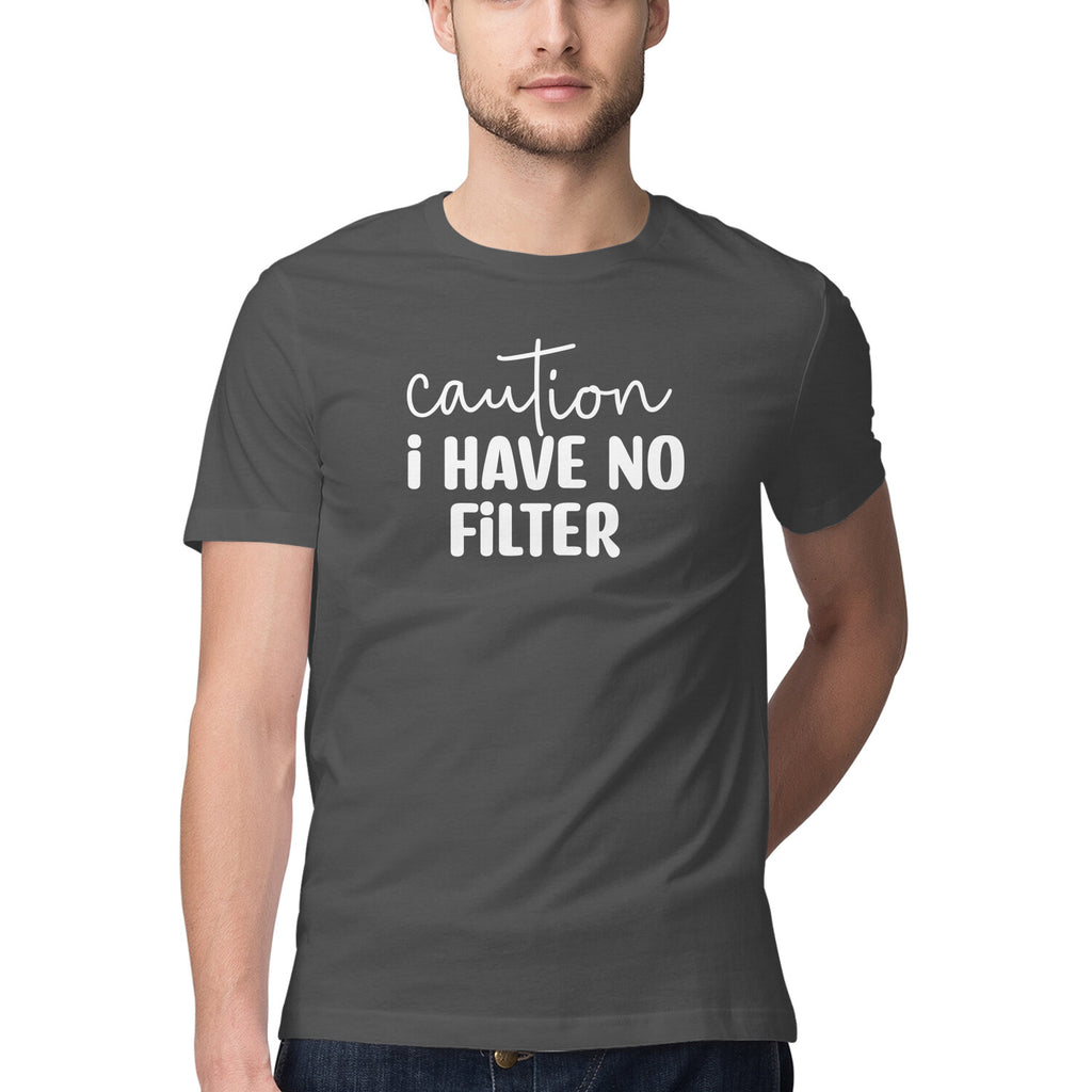 Men's Caution I Have No Filter Design Printed T-Shirt