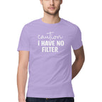 Men's Caution I Have No Filter Design Printed T-Shirt