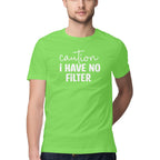 Men's Caution I Have No Filter Design Printed T-Shirt