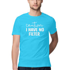 Men's Caution I Have No Filter Design Printed T-Shirt