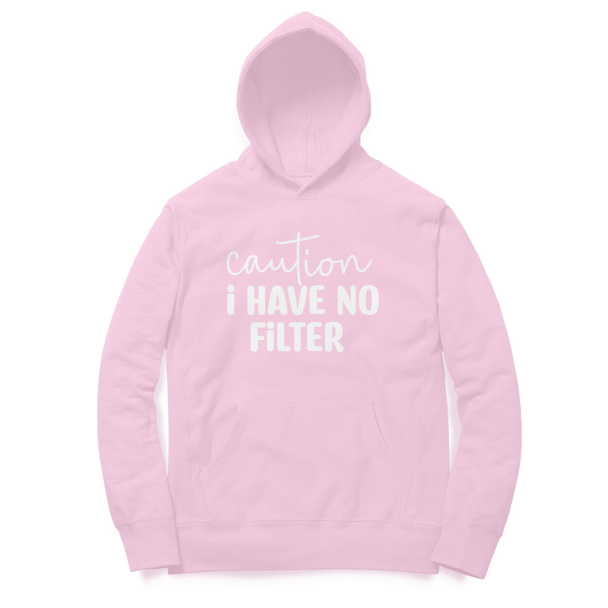 Women's Caution I Have No Filter Graphics Printed Hoodies