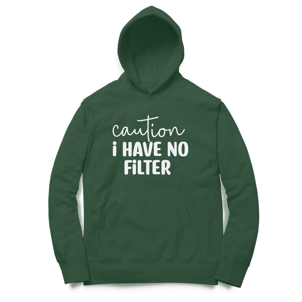 Women's Caution I Have No Filter Graphics Printed Hoodies