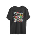 Women's Grow Through what you Go Through Graphics Printed Oversized T-Shirt