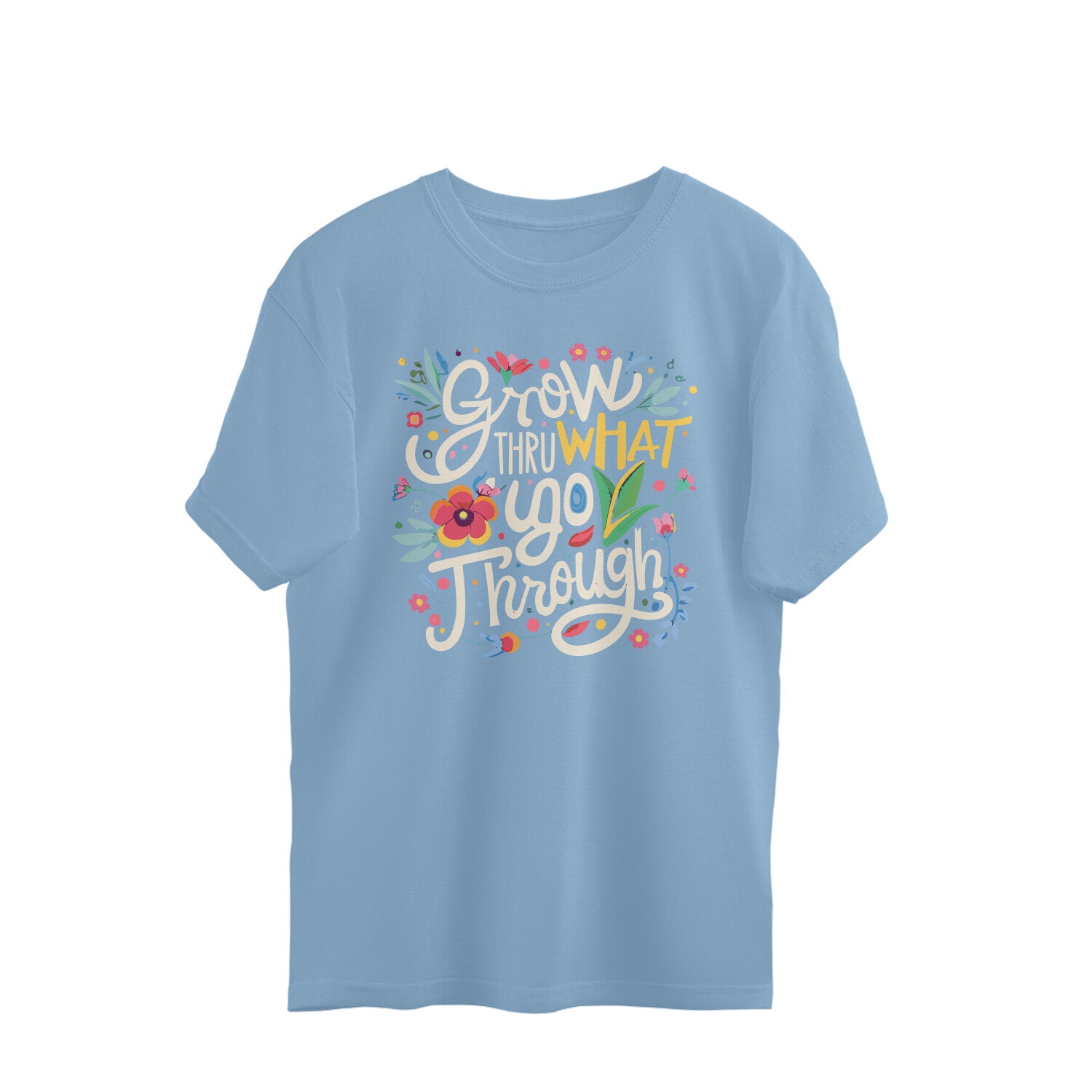 Women's Grow Through what you Go Through Graphics Printed Oversized T-Shirt
