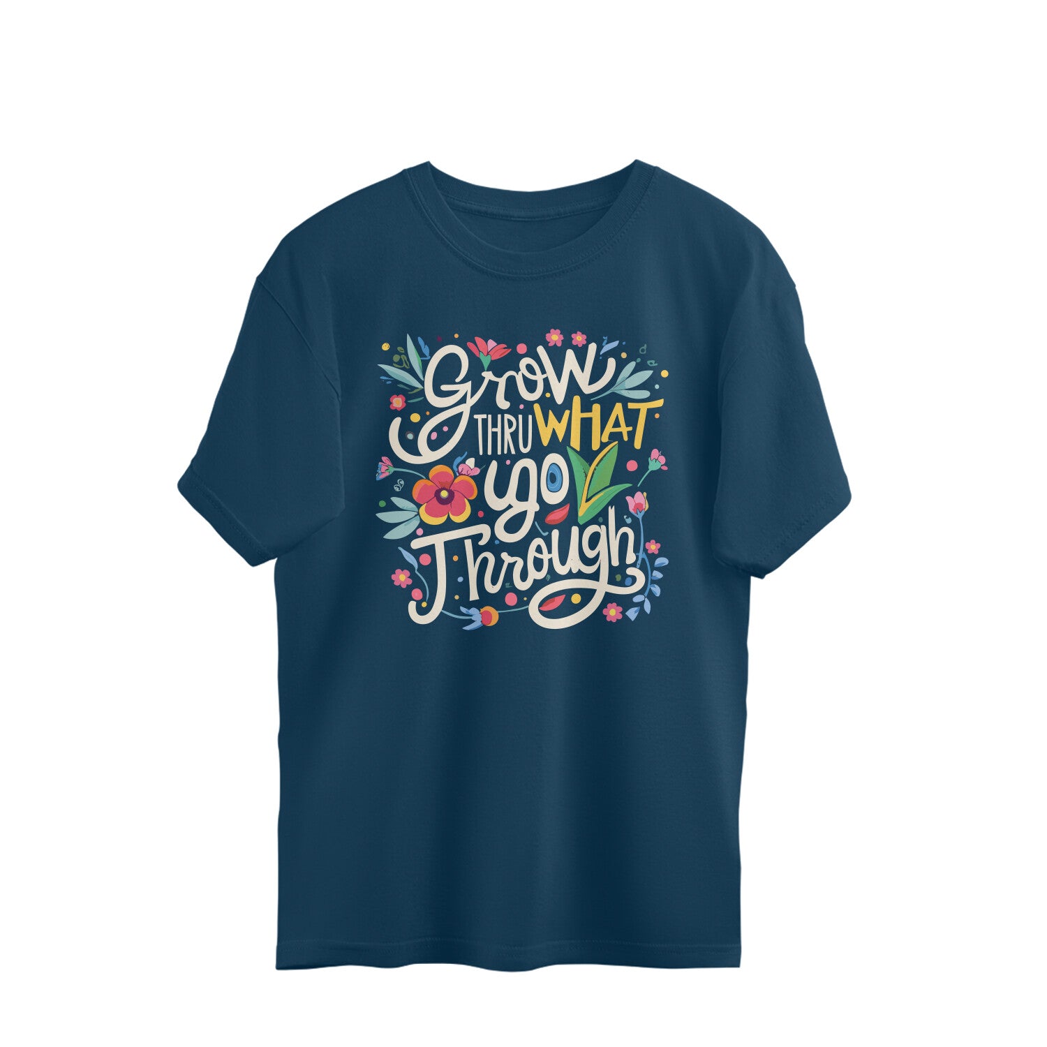 Women's Grow Through what you Go Through Graphics Printed Oversized T-Shirt