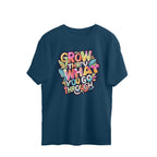 Women's Grow Through what you Go Through Graphics Printed. Oversized T-Shirt