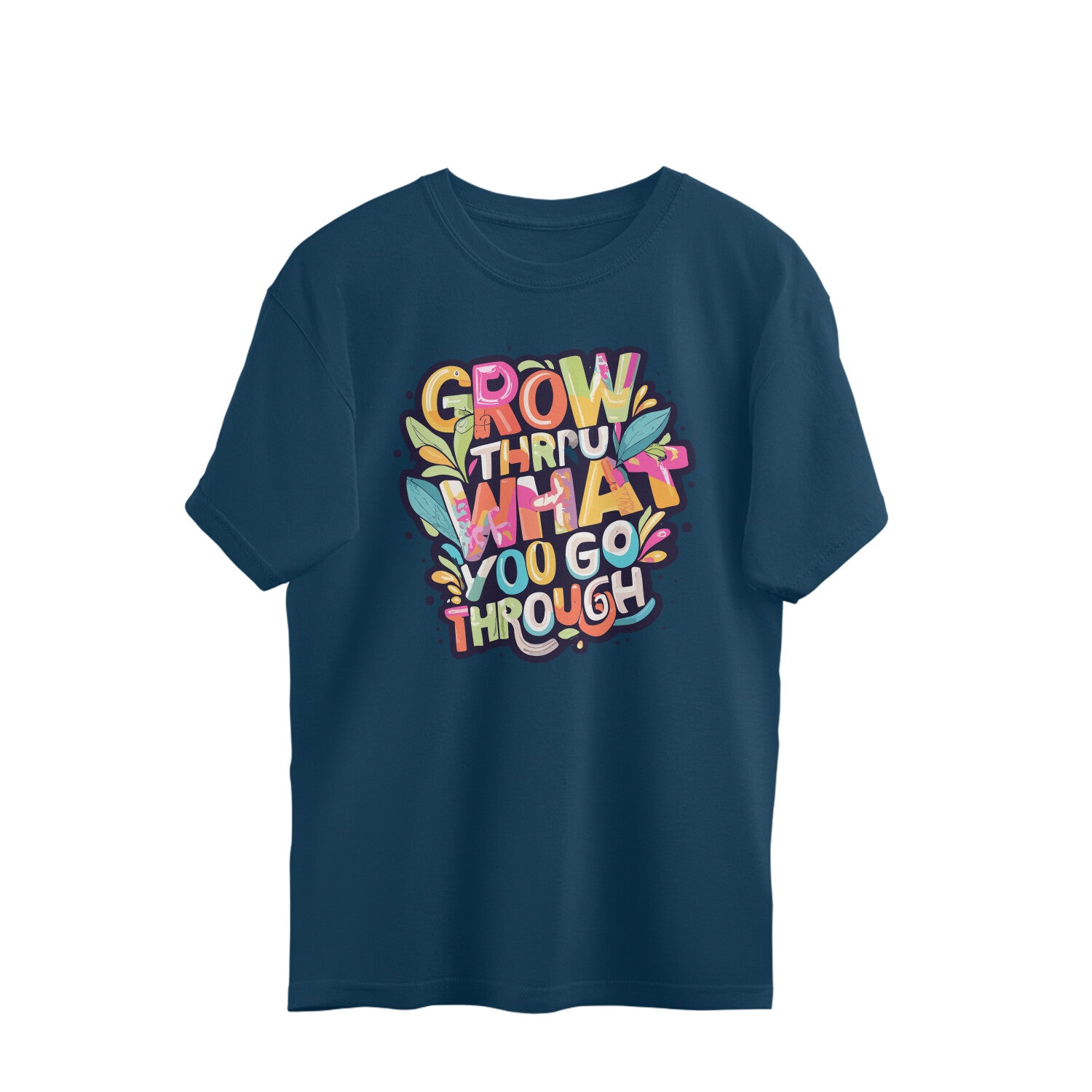 Women's Grow Through what you Go Through Graphics Printed. Oversized T-Shirt